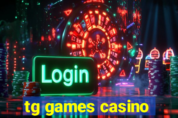 tg games casino